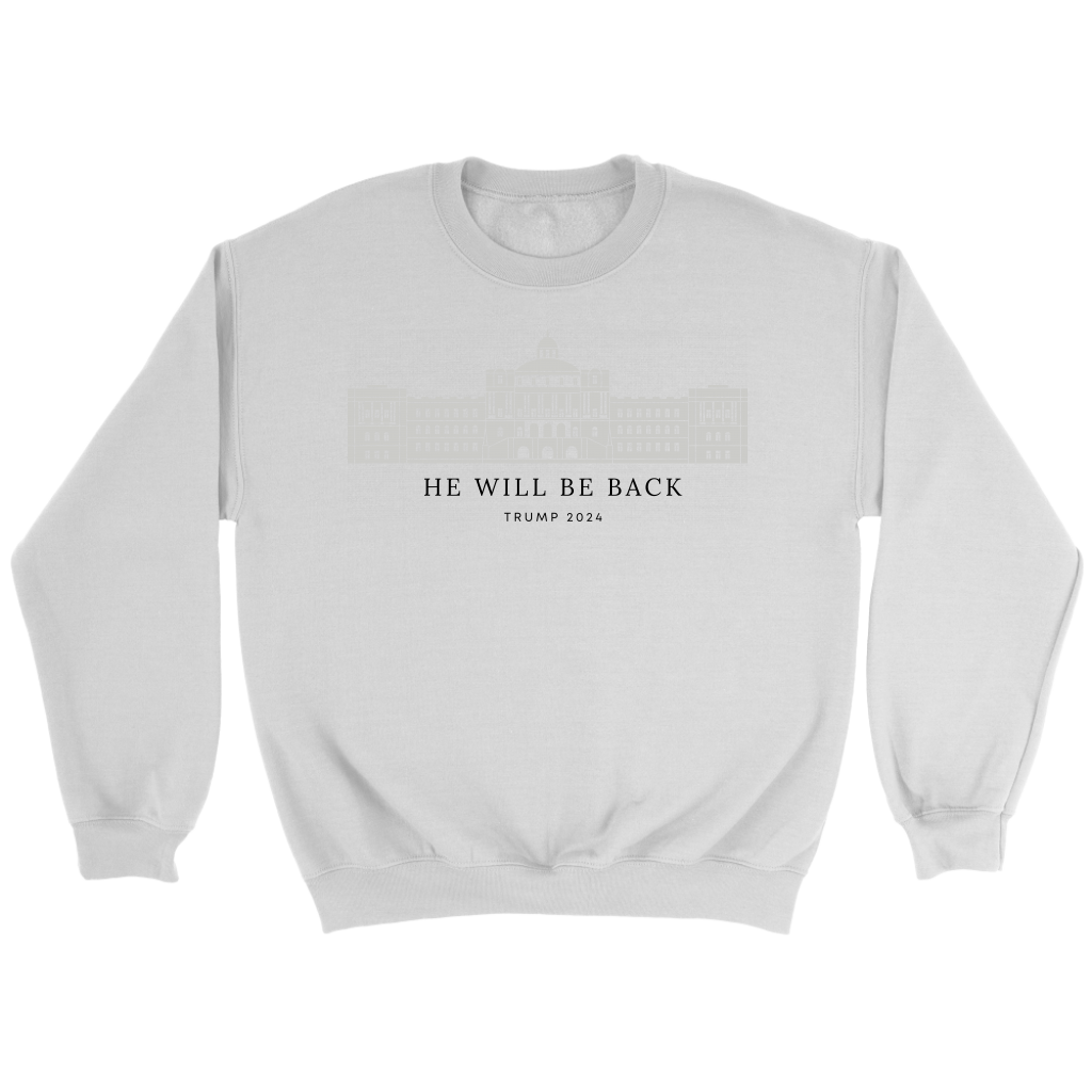 He Will Be Back - Sweatshirt