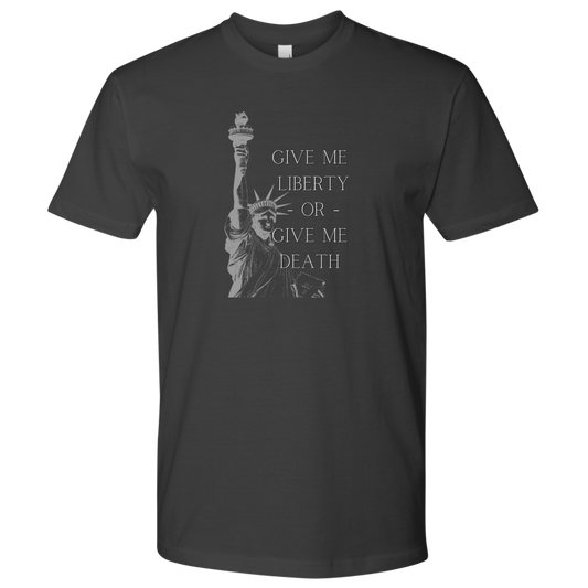 Give Me Liberty or Give Me Death Mens T-Shirt