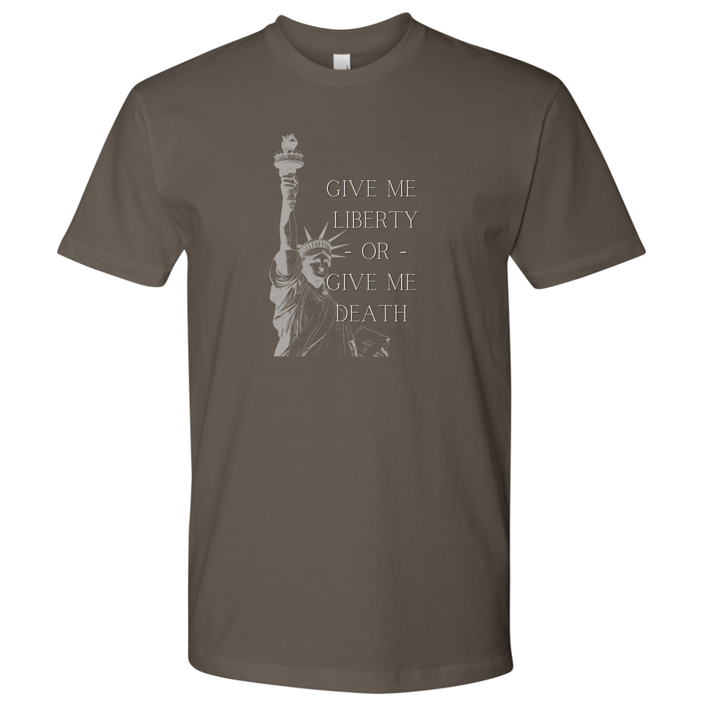 Give Me Liberty or Give Me Death Mens T-Shirt