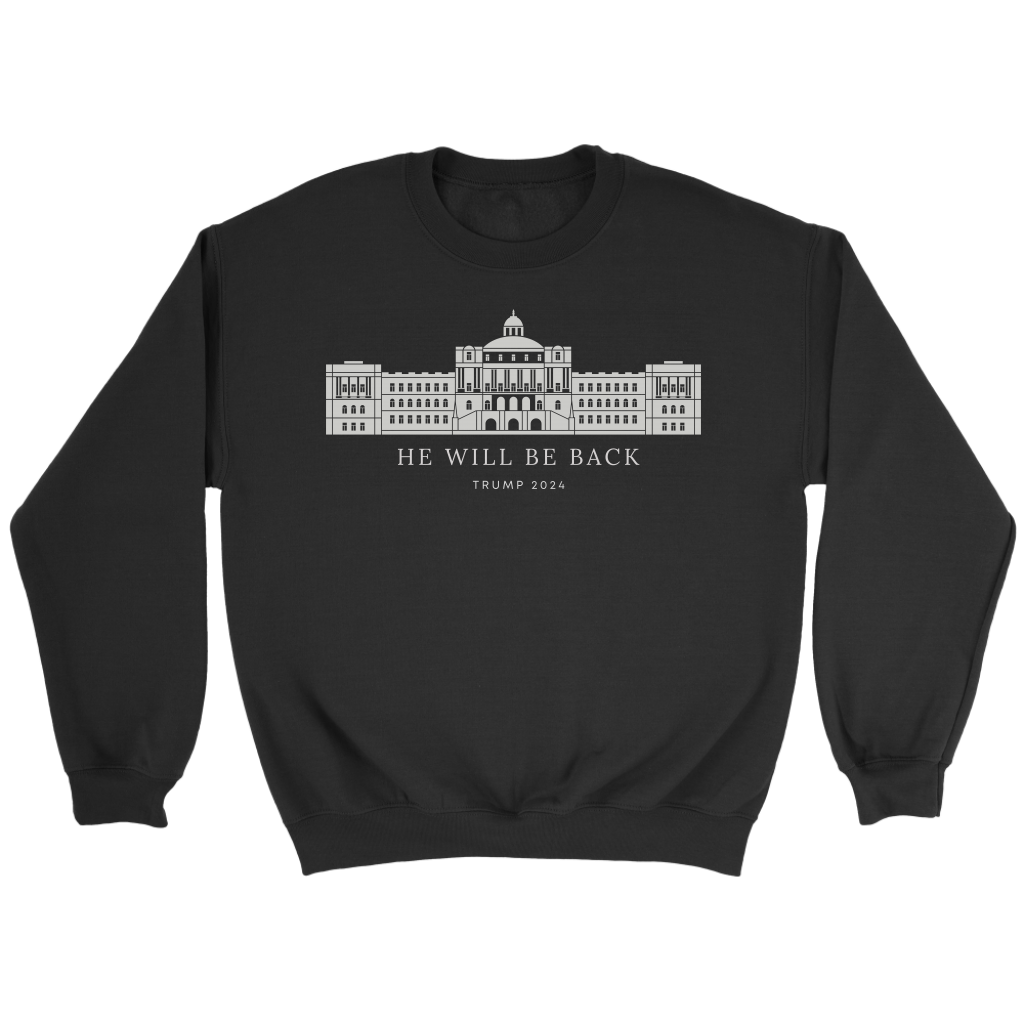 He Will Be Back - Sweatshirt